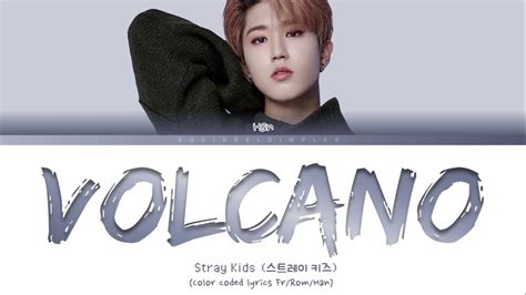 Stray Kids HAN — 'VOLCANO' Lyrics (Color Coded Lyrics .